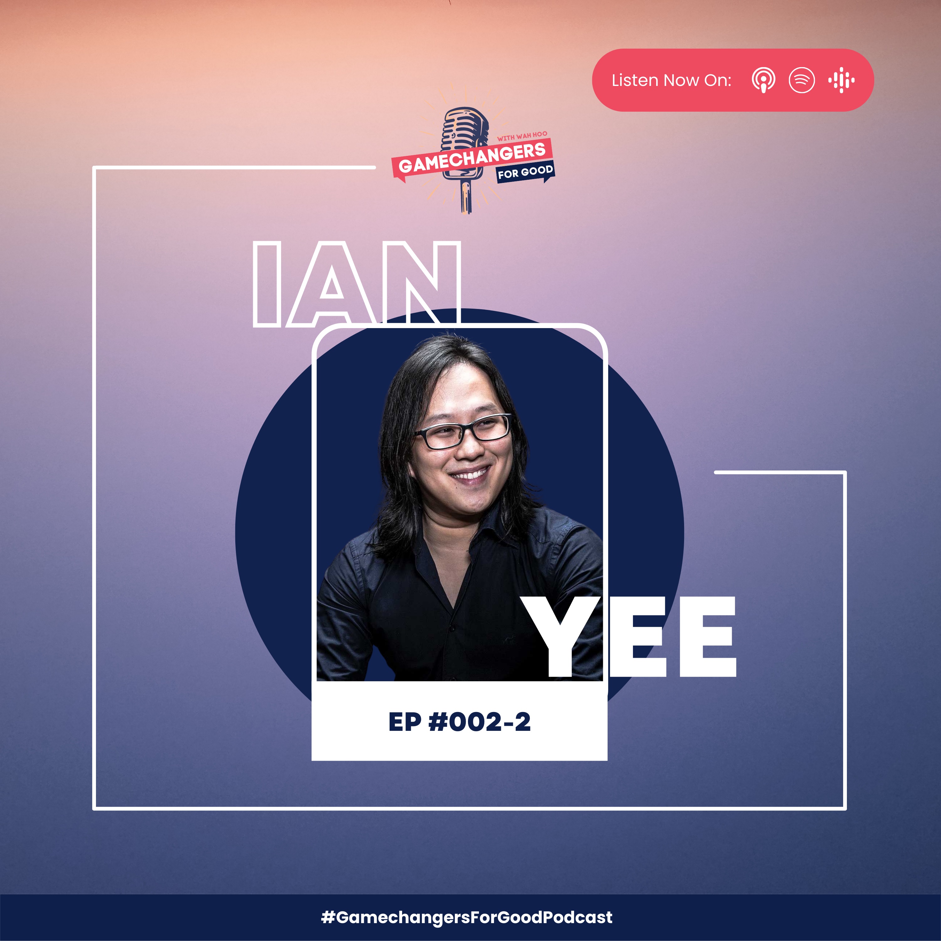 Ep  002 2 ian yee